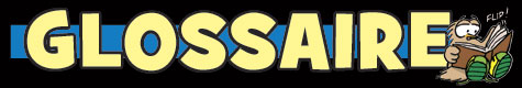 Glossaire
